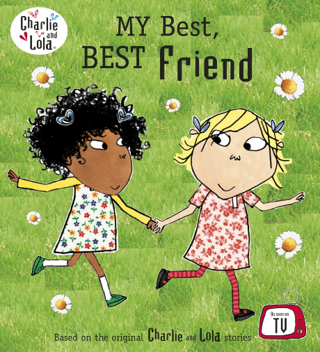 Charlie and Lola: My Best, Best Friend