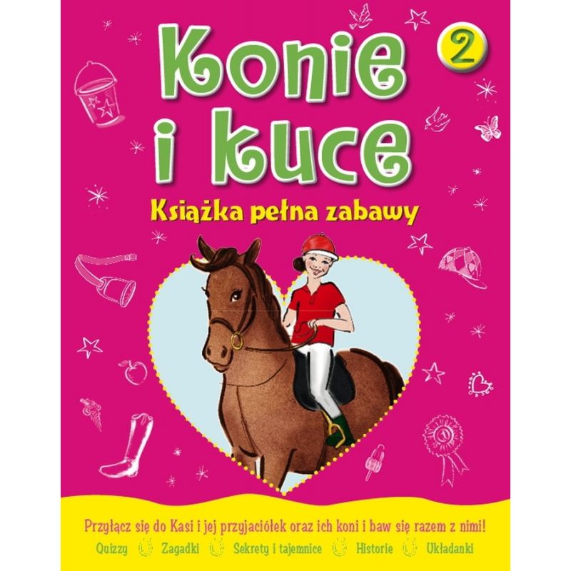 Konie i kuce 2. Książka pełna zabawy