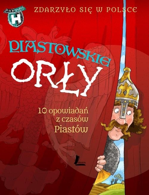 Piastowskie Orły Zdarzyło się w Polsce