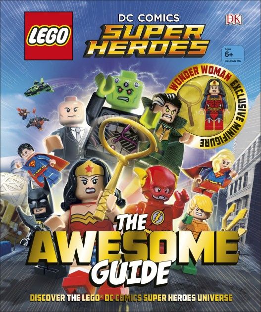 The Awesome Guide LEGO® DC Comics Super Heroes