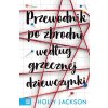 Przewodnik po zbrodni według grzecznej dziewczynki