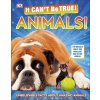 It Can't Be True! Animals!