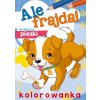 Ale frajda!