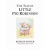 The Tale of Little Pig Robinson