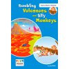 Rumbling Volcanoes and Silly Monkeys