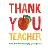 Thank You, Teacher from The Very Hungry Caterpillar