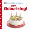 Mein Fühlbilderbuch. Zum Geburtstag!