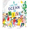 Like the Ocean We Rise
