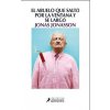 EL ABUELO QUE SALTO POR LA VENTANA Y SE LARGO