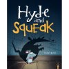 Hyde and Squeak