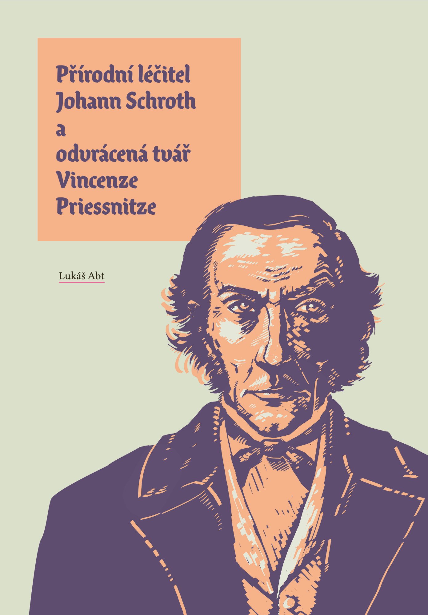 Kniha Přírodní léčitel Johann Schroth a odvrácená tvář Vincenze Priessnitze