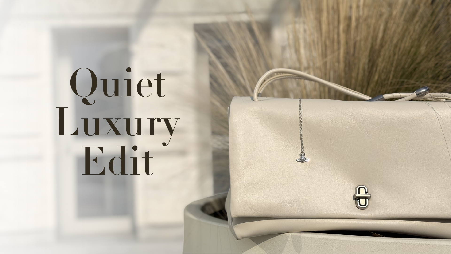 Quiet Luxury Edit