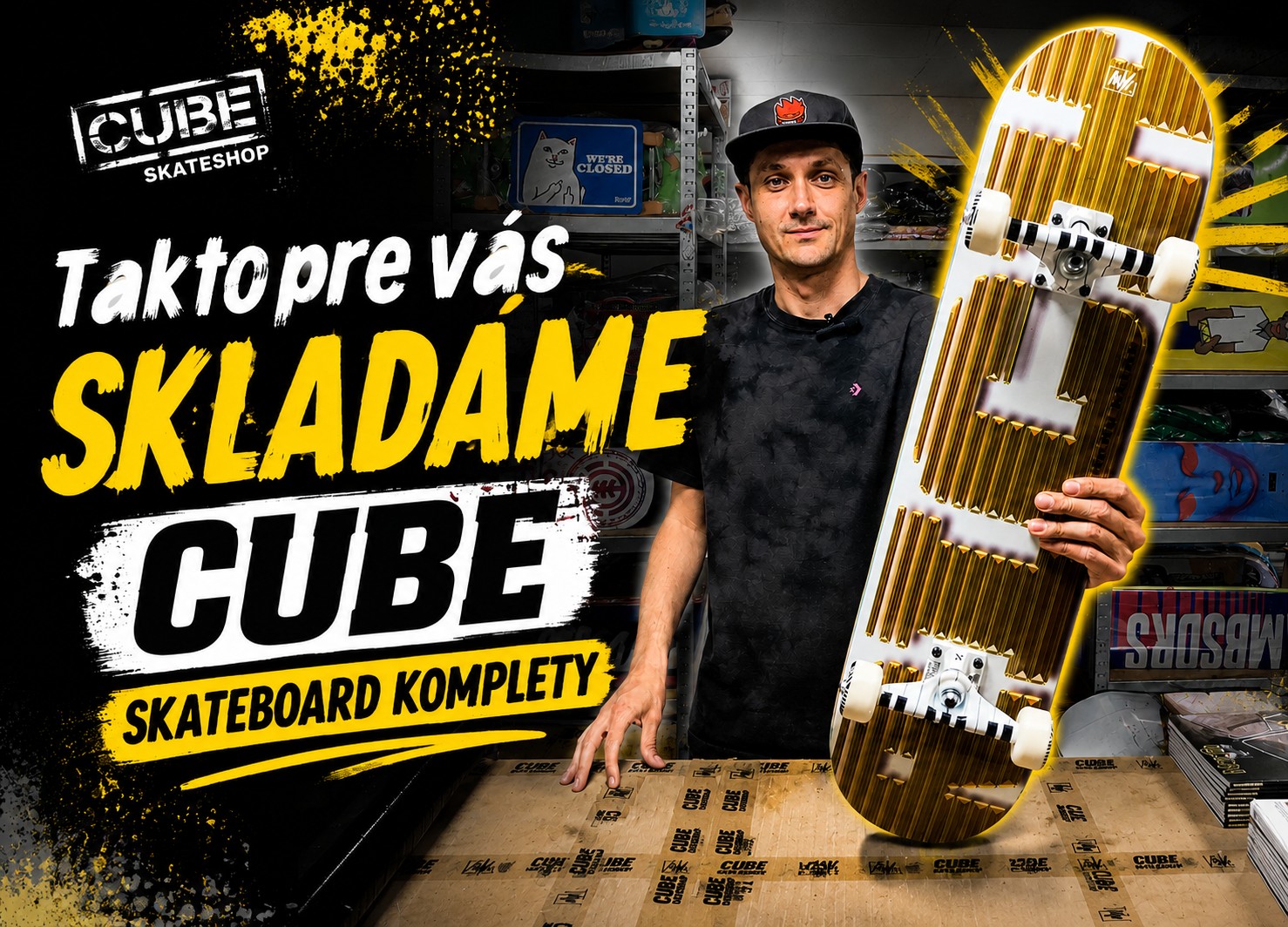 Takto pre vás skladáme Cube Skateboard komplety
