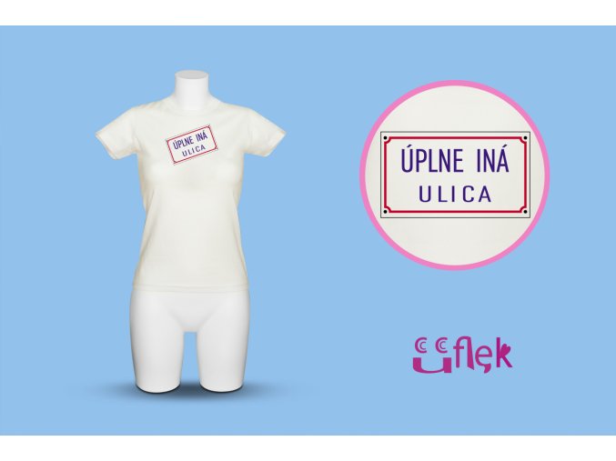 úplne iná ulica