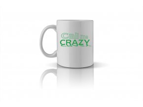 68 call me crazy mug