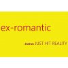 17 ex romantic, STATUS JUST HIT REALITY 2