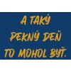 166 A TAKÝ PEKNÝ DEŇ TO MOHOL BYŤ 2