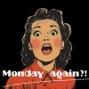 monday again