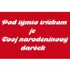 19 pod týmto tričkom je tvoj narodeninový darček 2
