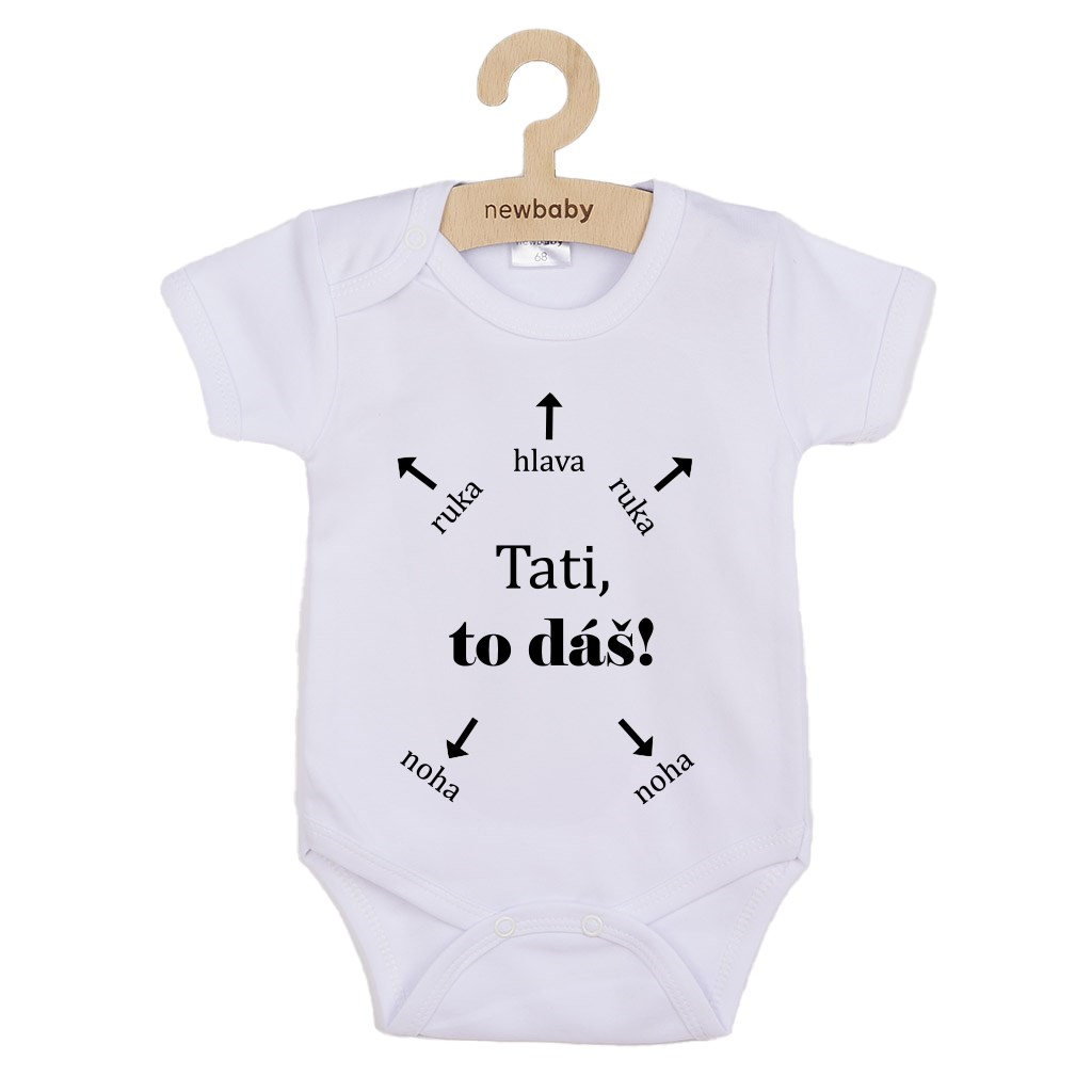 Detské body s potlačou New Baby Tati, to dáš! - krátky rukáv 56 (0-3m)