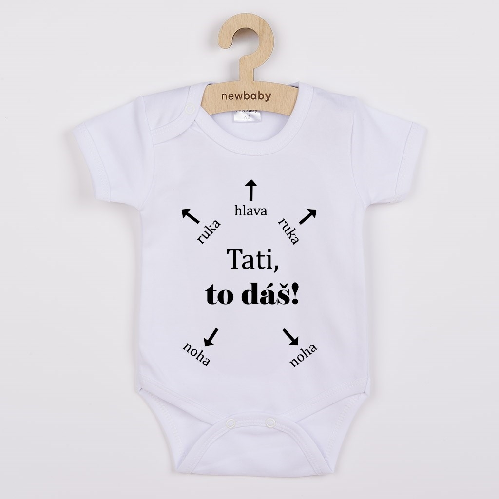 Detské body s potlačou New Baby Tati, to dáš! - krátky rukáv 62 (3-6m)