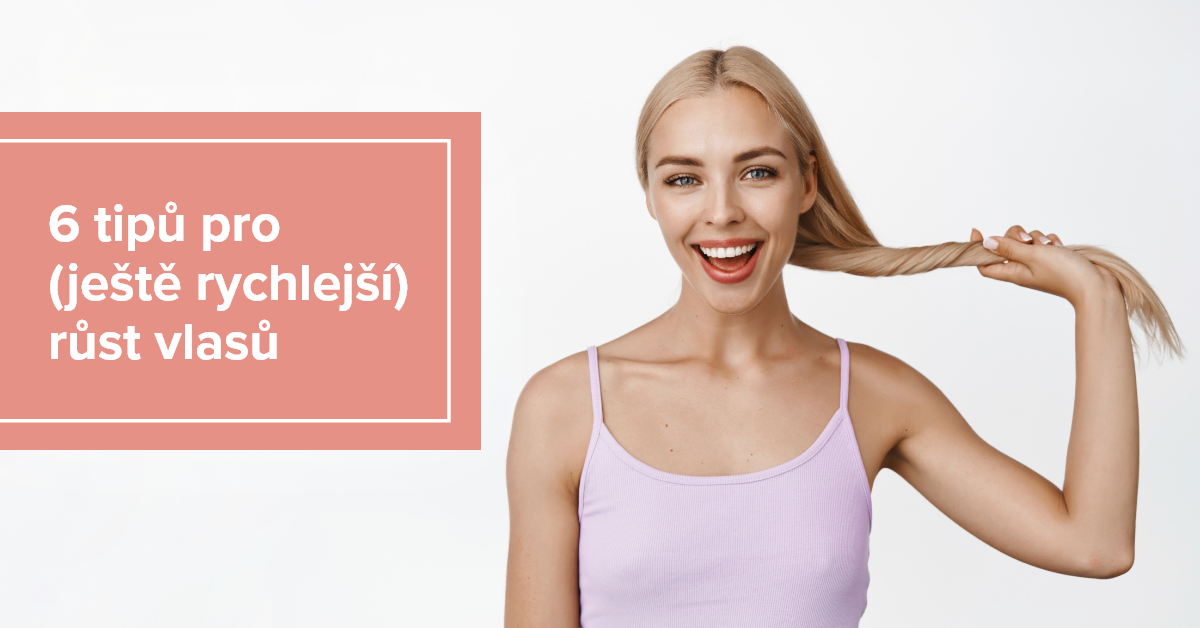 6 tipů pro (ještě rychlejší) růst vlasů