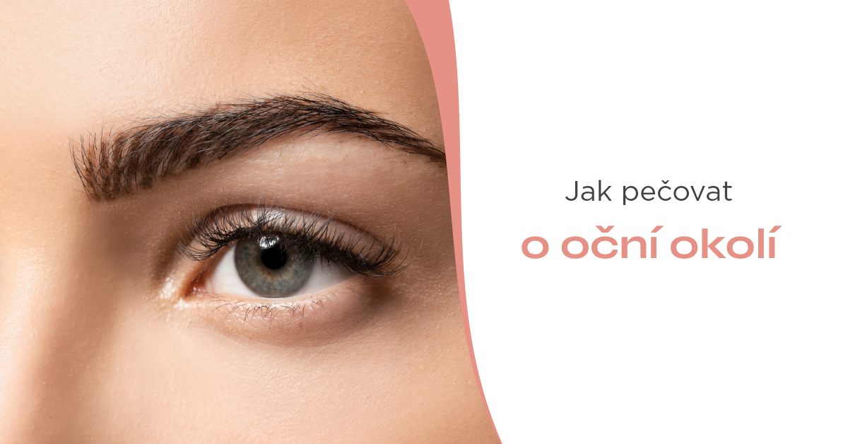 Jak pečovat o oční okolí