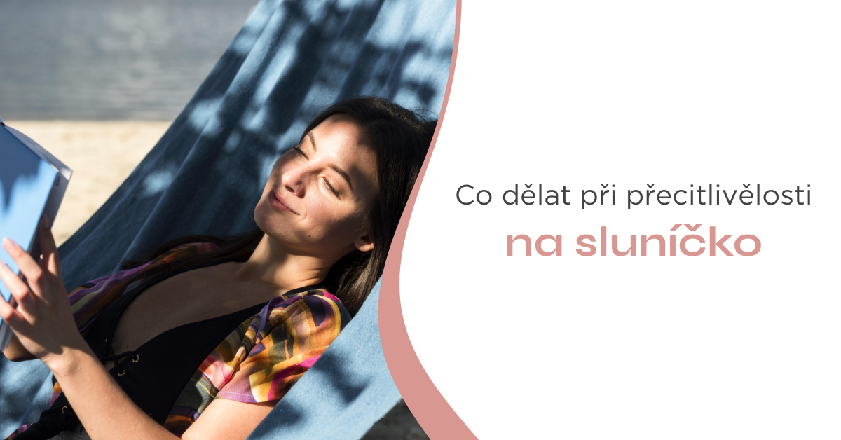 Co dělat při přecitlivělosti na sluníčko?