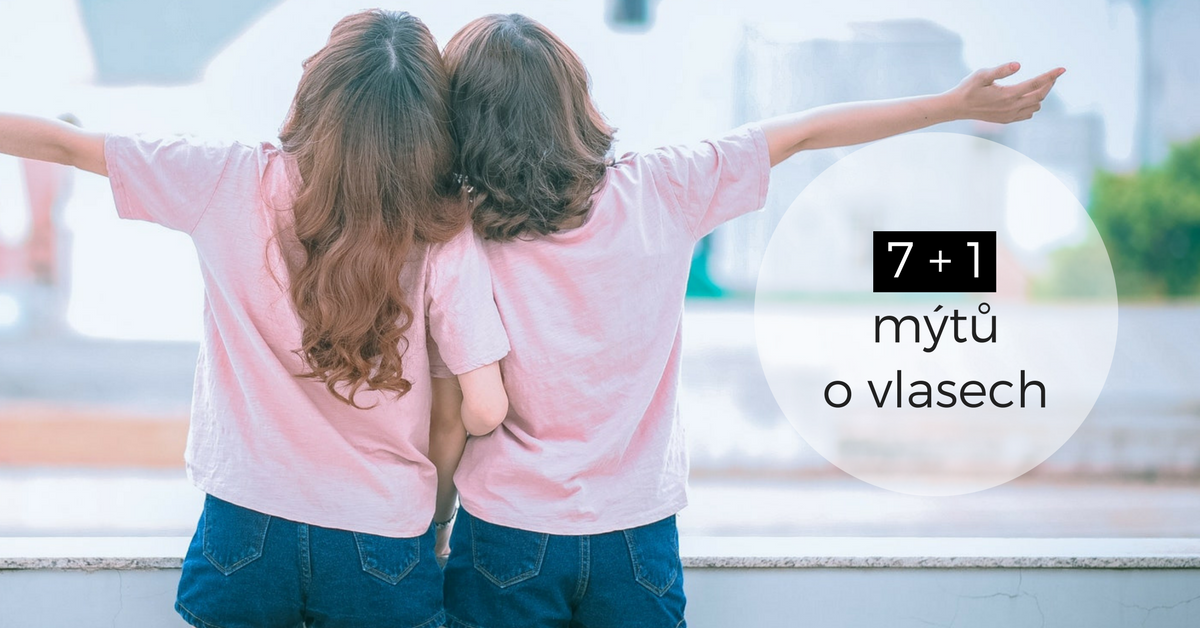 7 + 1 mýtů o vlasech: Kterým věříte? 