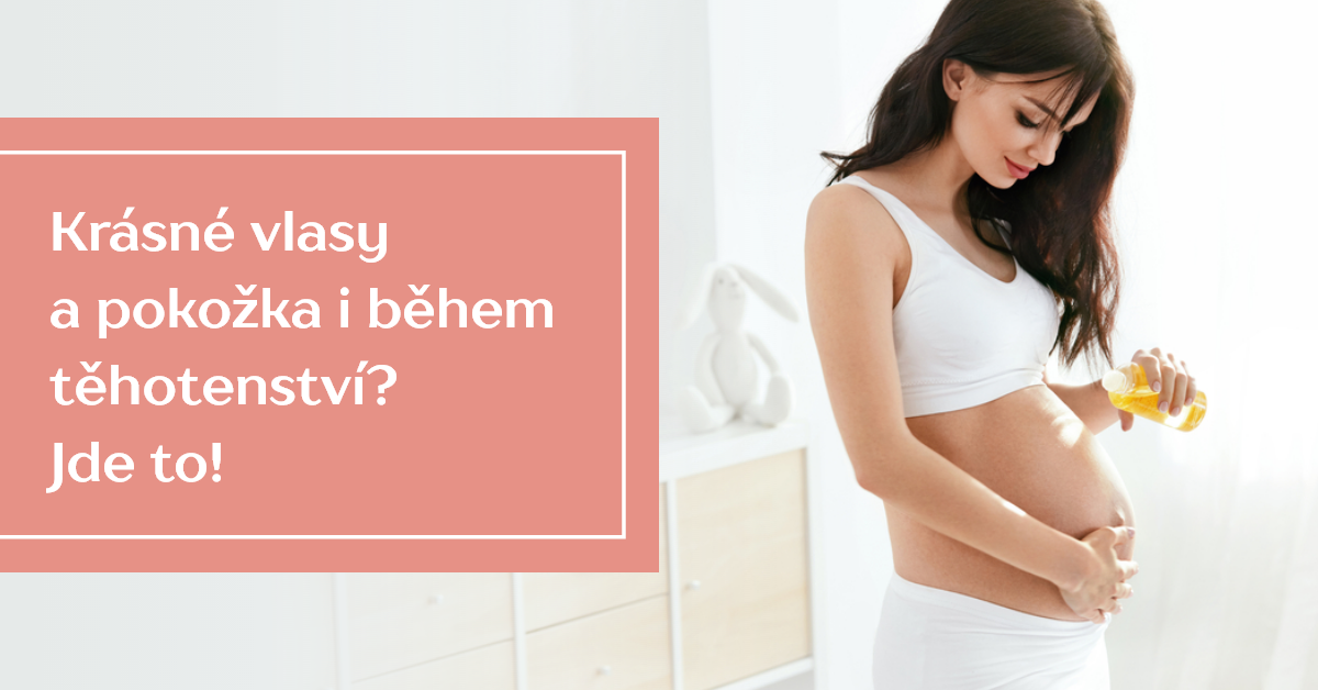 Krásné vlasy a pokožka i během těhotenství?