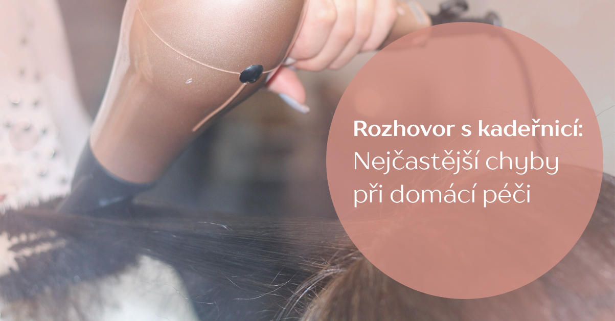 Péče o vlasy z pohledu kadeřnice: nejčastější domácí nešvary