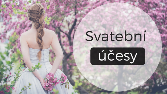 3+3 tipy na svatební účesy z dlouhých i krátkých vlasů