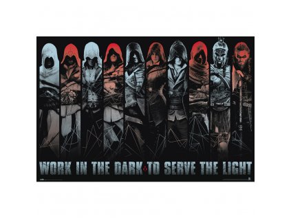 PLAKÁT 61 x 91,5 cm|ASSASSINS CREED  WORK IN THE DARK TO SERVE THE LIGHT