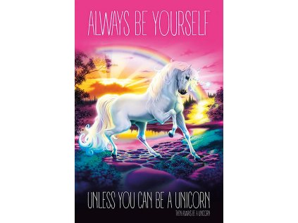 PLAKÁT 61 x 91,5 cm  UNICORN|ALWAYS BE YOURSELF