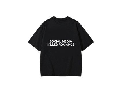 SOCIAL MEDIA KILLED ROMANCE Tee