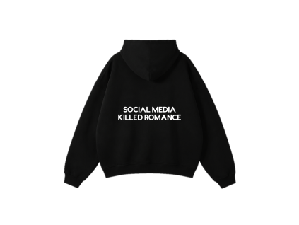 "SOCIAL MEDIA KILLED ROMANCE" Hoodie