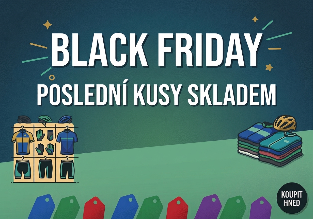 BLACK FRIDAY - výprodej cyklistického oblečení a příslušenství