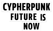 Cypherpunk Now