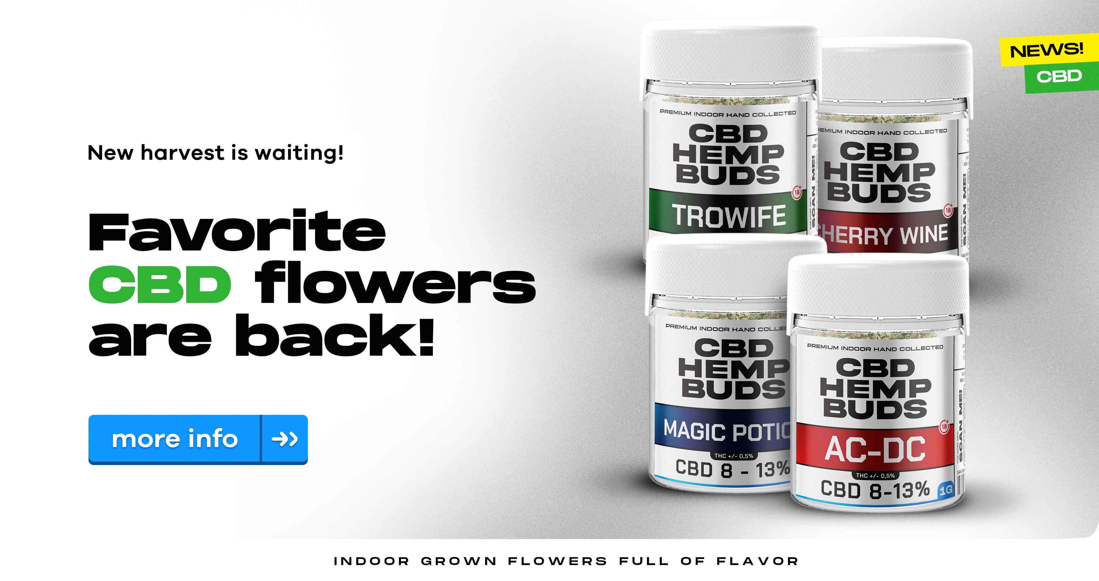 CBD flowers are back! Now indoor!