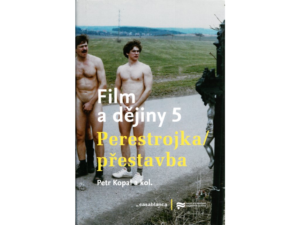 book Film a dejiny 5 Perestrojkapřestavba Petr Kopal a kol. CZ 9788087292334