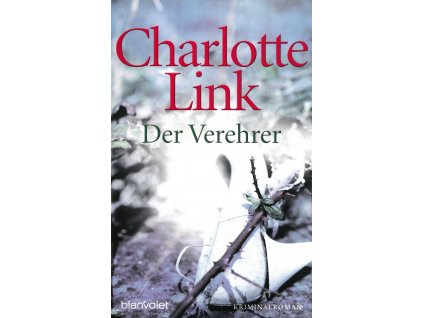 book Der Verehrer Charlotte Link DE 9783442377473