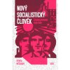 book Nový socialistický člověk Československo 1948–1956 Denisa Nečasová CZ 9788075771858