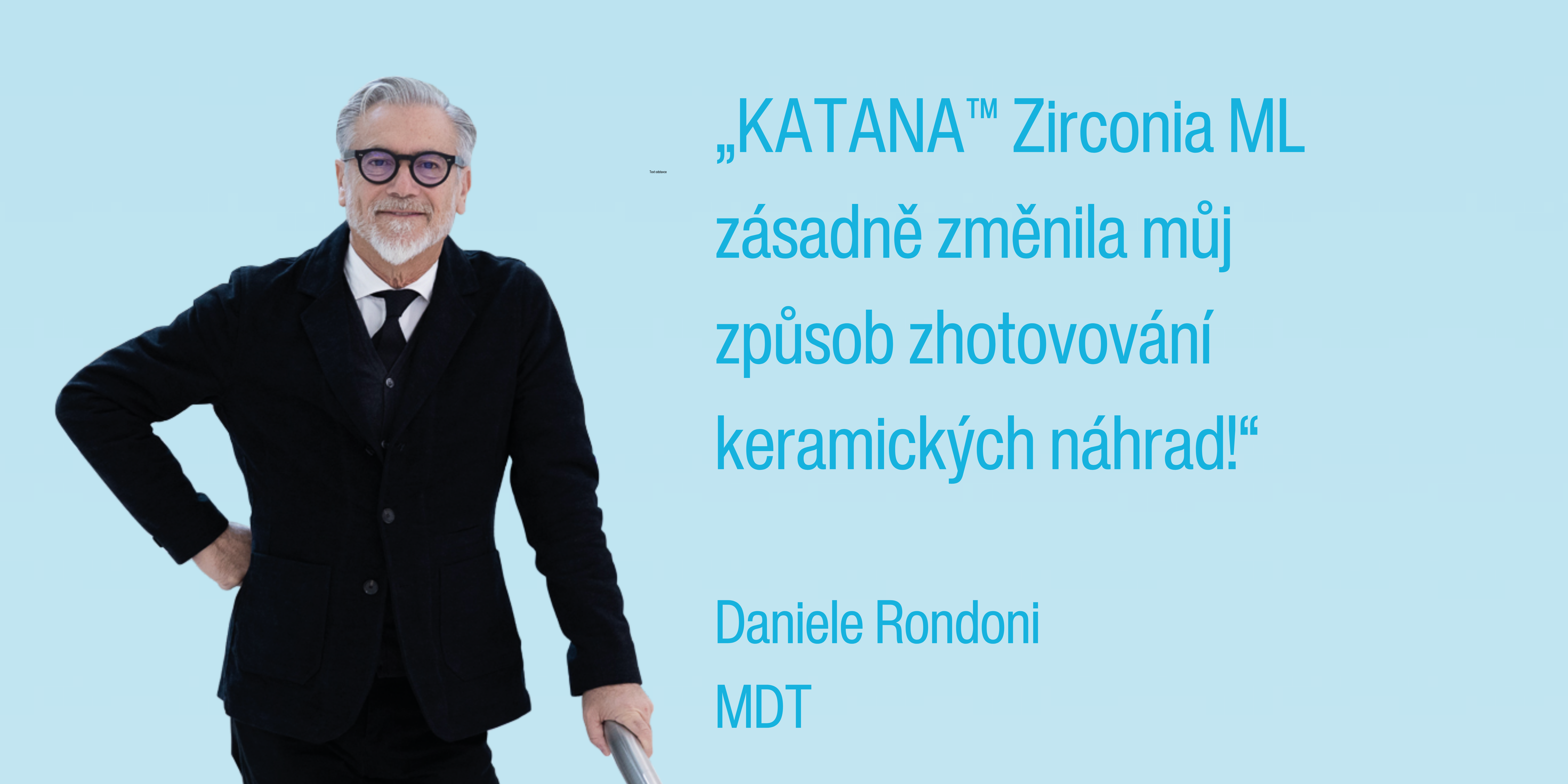 Daniele Rondoni - 10 let KATANA Zirconia