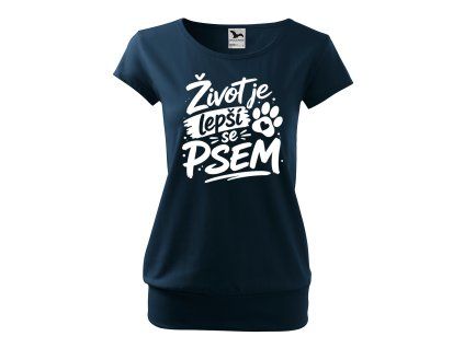 DAMSKE DADDIES tricko Zivot je lepsi se psem NAVY