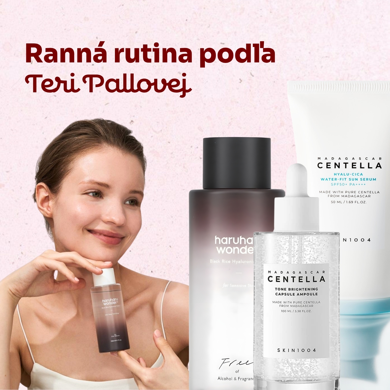 Ranná skincare rutina Teri Pallovej: krok za krokom pre hydratovanú a rozjasnenú pleť