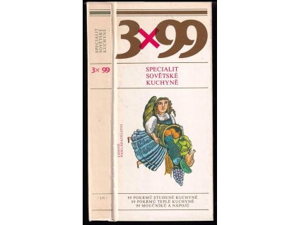3x 99 specialit sovětské kuchyně - kolektiv autorů, Alena Vlčková, Miloslav Švandrlík & Oldřich Dufek, Eva Staňková