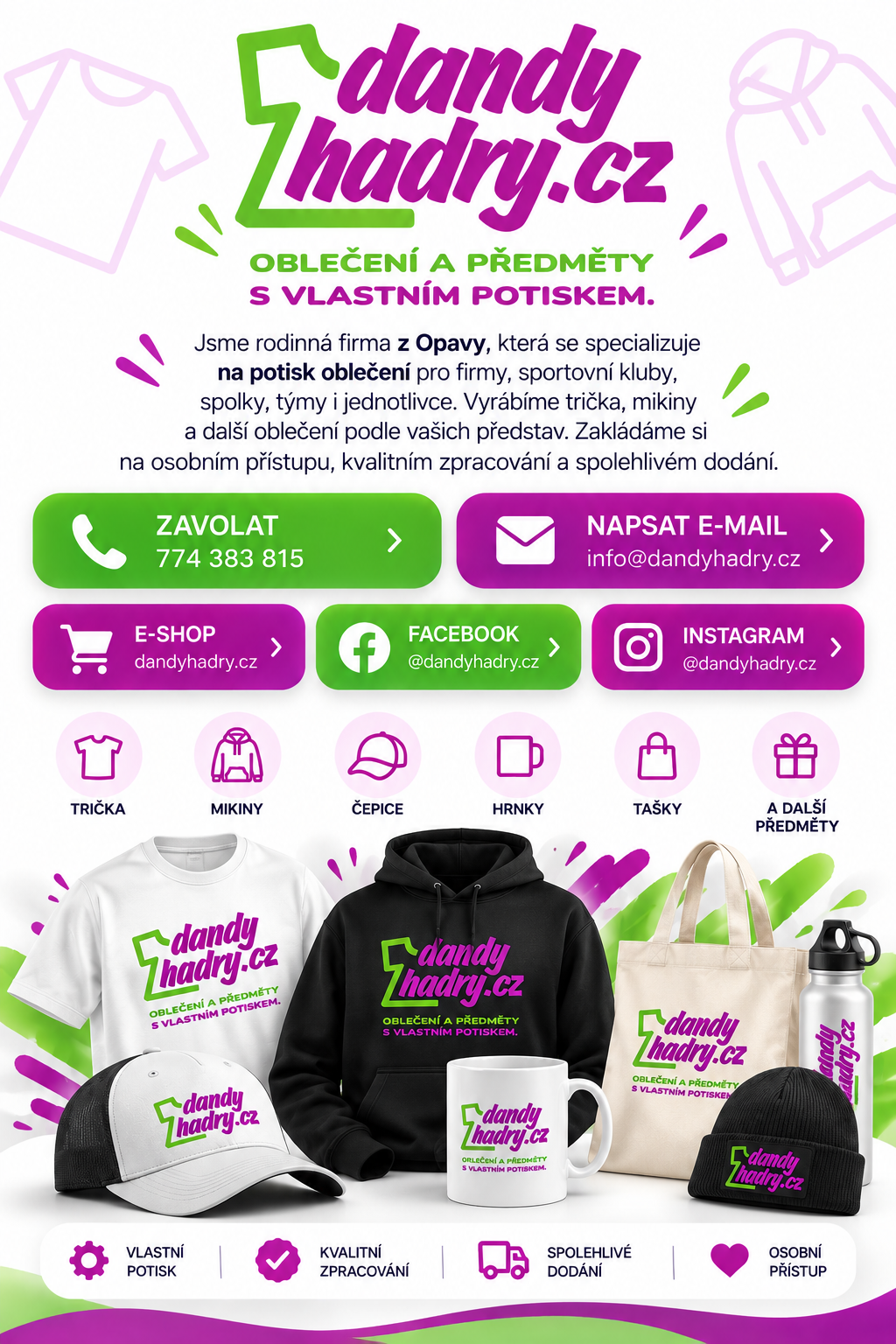 DandyHadry.cz – rodinná firma z Opavy. Potisk oblečení a předmětů. Kontakty: 774 383 815, info@dandyhadry.cz. Pod obrázkem jsou klikací tlačítka.