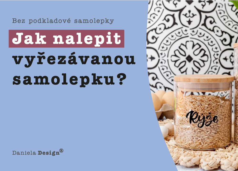 TIPY NA LEPENÍ VINYLOVÝCH VYŘEZÁVANÝCH SAMOLEPEK