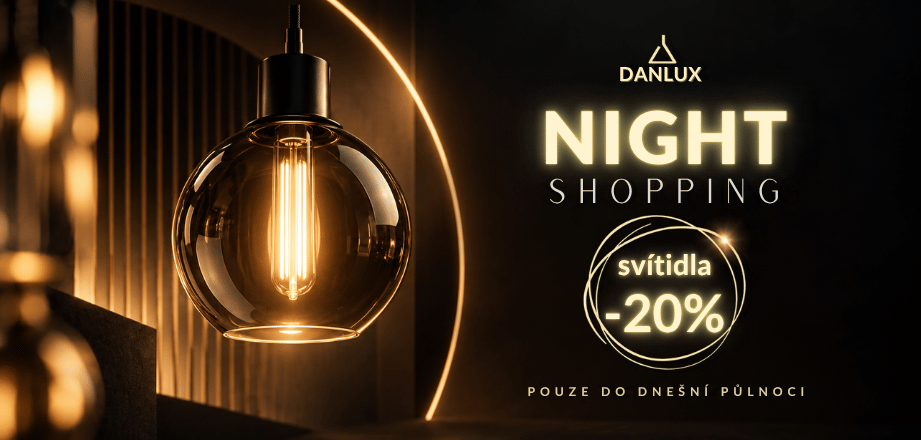 Night shopping - kupte osvětlení za akční ceny, jen dnes do půlnoci!