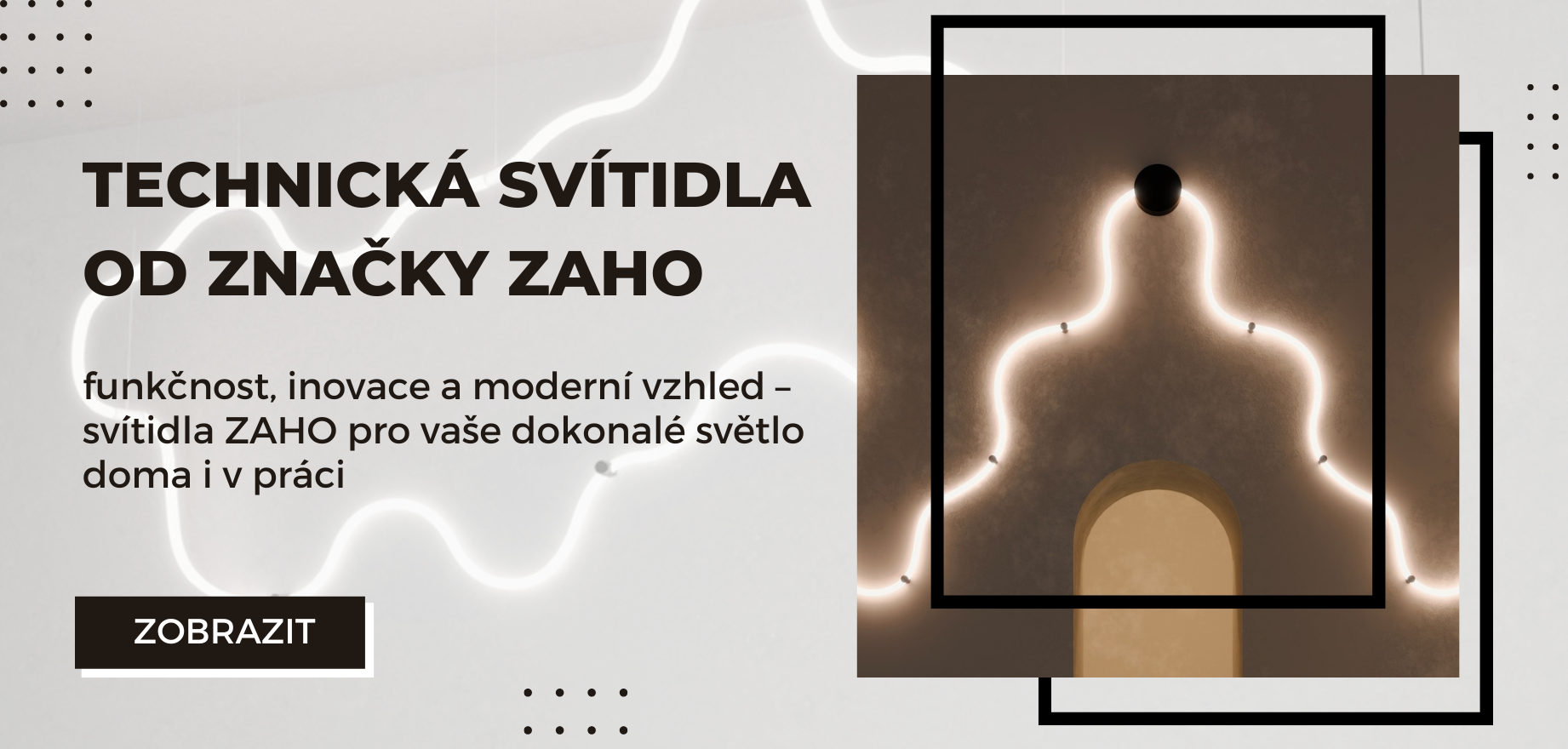 Technická a architektonická svítidla ZAHO vynikají funkčností, přesným světelným výstupem a minimalistickým vzhledem – ideální volba pro profesionální i domácí použití.